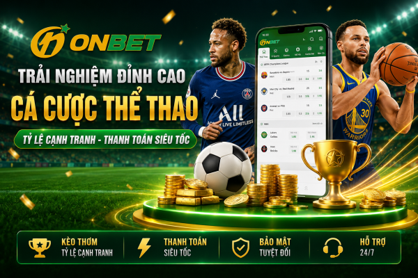 Tham gia Onbet trải nghiệm thế giới cá cược đỉnh cao